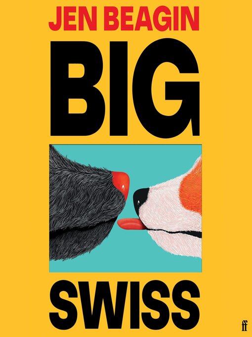 Title details for Big Swiss by Jen Beagin - Available